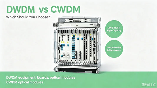 DWDM vs. CWDM: Which Should You Choose?